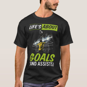 Life_s About Goals Soccer Player Boys Kids Youth T T-Shirt