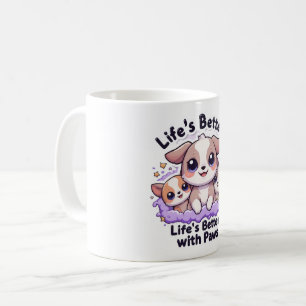 Life’s Better with Paws Cute Puppy Mug for Dog Lov