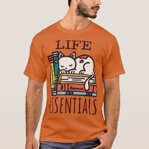 Life s, Books And Cats T-Shirt