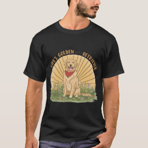 Life�s Golden with a Retriever Cute -Golden design T-Shirt