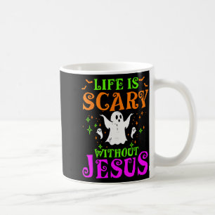 Life Scary Without Jesus Christian Halloween Costu Coffee Mug