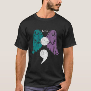 Life Semicolon Wings Suicide Awareness Mental Heal T-Shirt