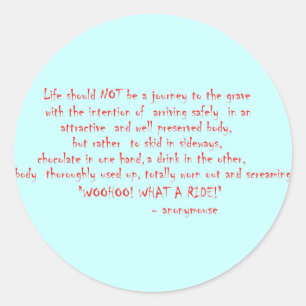 Life should not be a journey classic round sticker