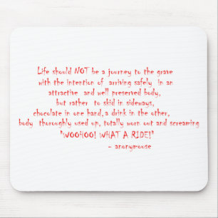 Life should not be a journey mouse mat