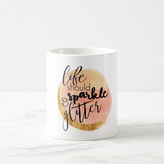 Life Should Sparkle and Glitter Mug (Center)