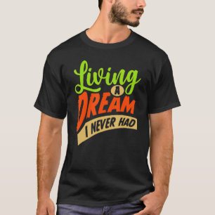 Life Slogans & Inspirational Quotes Simple Slogan T-Shirt