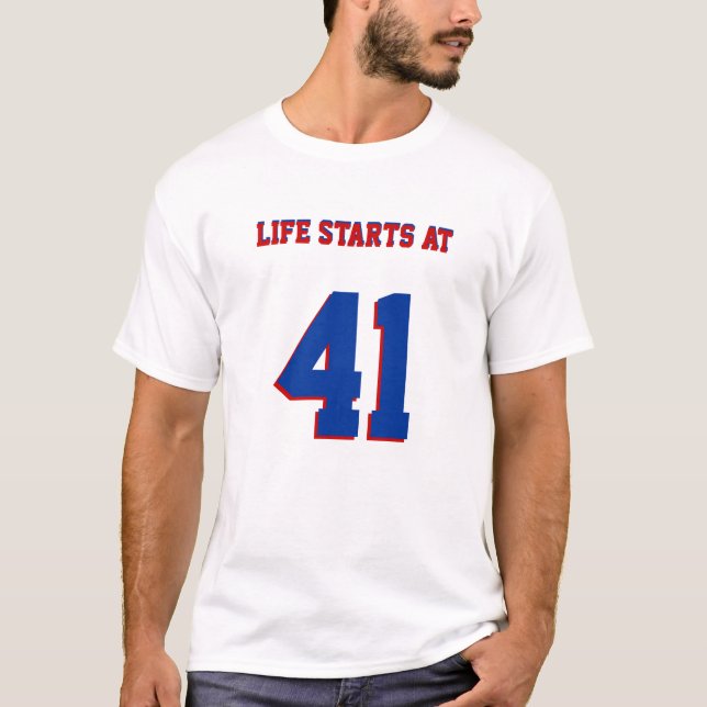 Life Starts At 41 Funny 41st Birthday T-Shirt (Front)