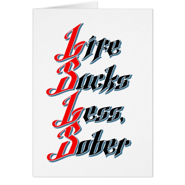 Life Sucks Less, Sober (Front)