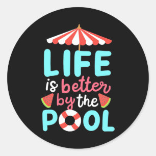 Life Swimmer Is Better By The Pool Classic Round Sticker