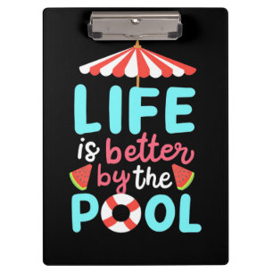 Life Swimmer Is Better By The Pool Clipboard