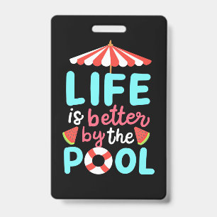 Life Swimmer Is Better By The Pool ID Badge