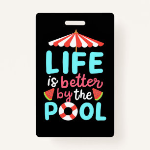 Life Swimmer Is Better By The Pool ID Badge