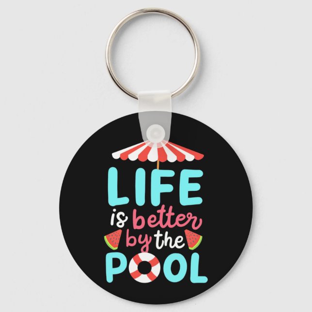 Life Swimmer Is Better By The Pool Key Ring (Front)