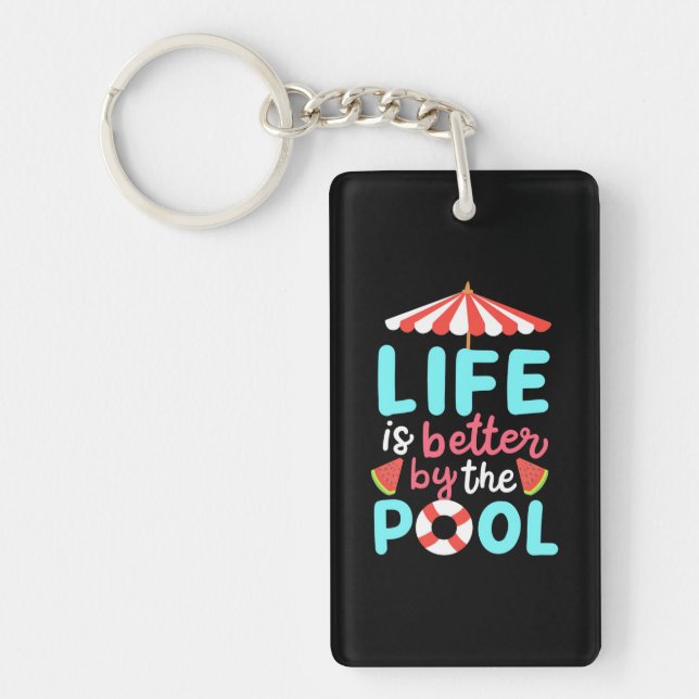 Life Swimmer Is Better By The Pool Key Ring (Front)