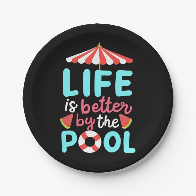 Life Swimmer Is Better By The Pool Paper Plate (Front)