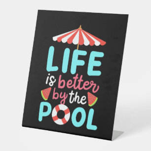 Life Swimmer Is Better By The Pool Pedestal Sign