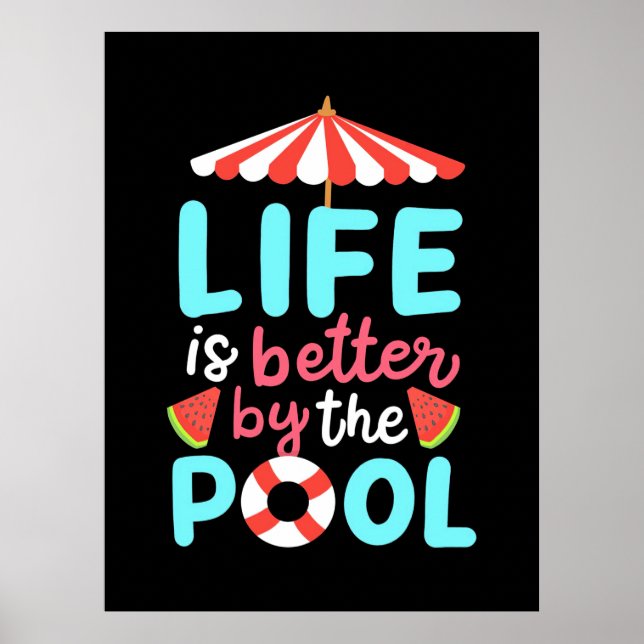 Life Swimmer Is Better By The Pool Poster (Front)