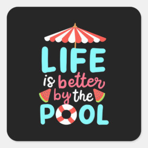 Life Swimmer Is Better By The Pool Square Sticker