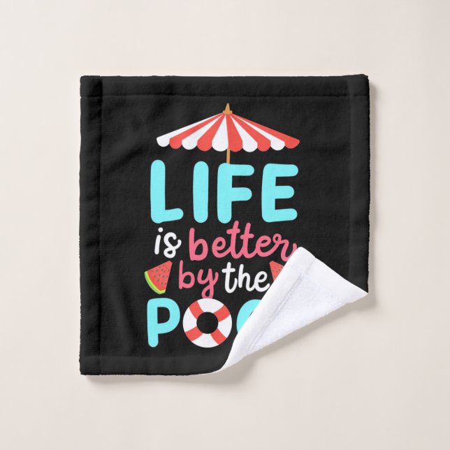 Life Swimmer Is Better By The Pool Wash Cloth (Wash Cloth)