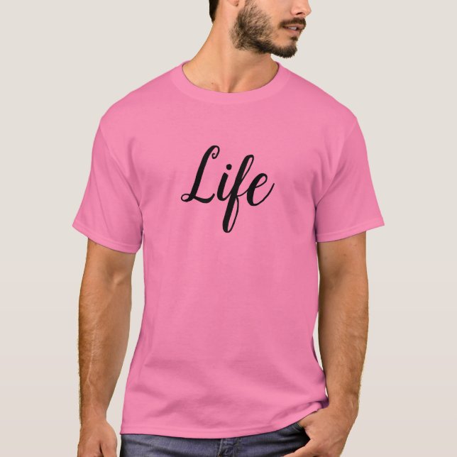 Life T-shirt (Front)