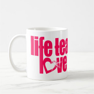 "life teaches love reveals" red slogan mug