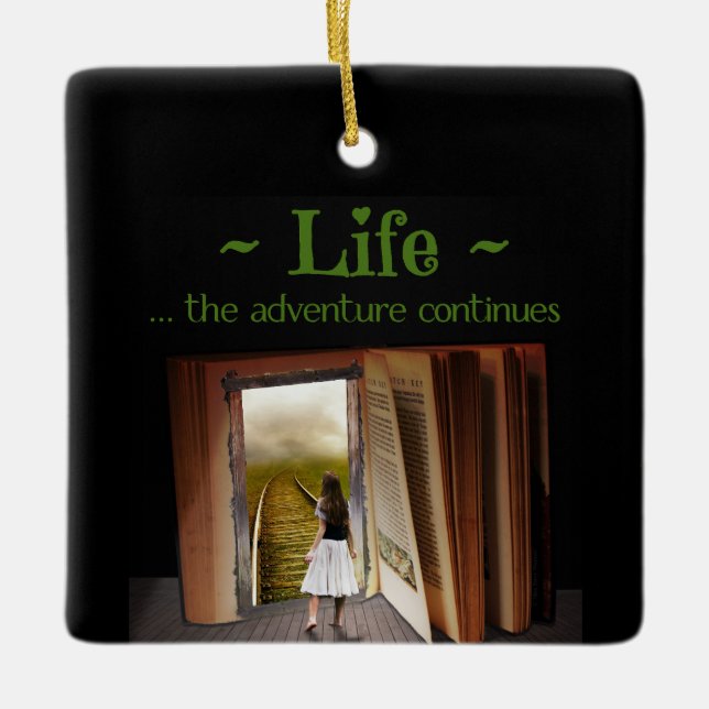 Life, the adventure continues ceramic ornament (Front)
