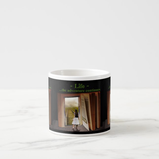 Life, the adventure continues espresso cup (Front)