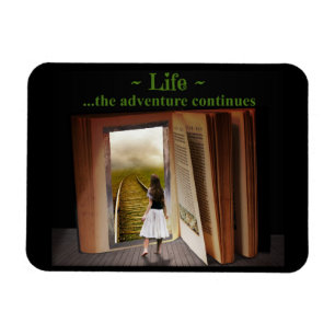 Life, the adventure continues magnet