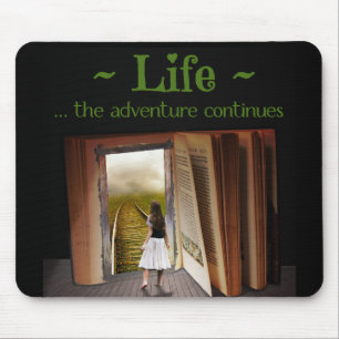 Life, the adventure continues mouse mat