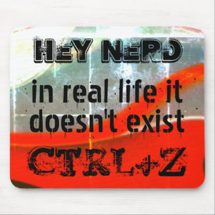 Life there is no undo, nerd version -Silver to red Mouse Mat