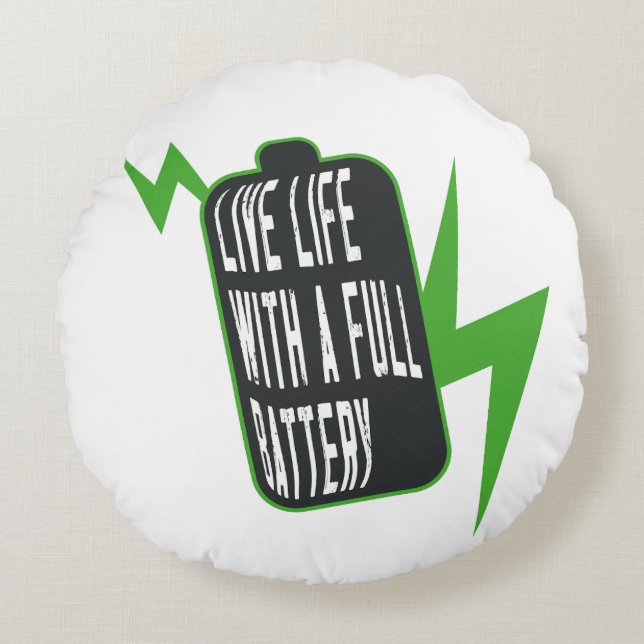 Life with a Full Battery Round Cushion (Front)