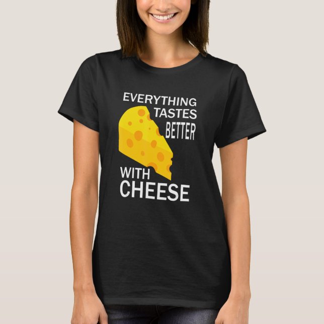 Life With Cheese Organic Food Eating Cheese T-Shirt (Front)