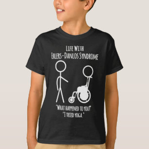 Life With Eds - I Tried Yoga Funny Stick Figure De T-Shirt