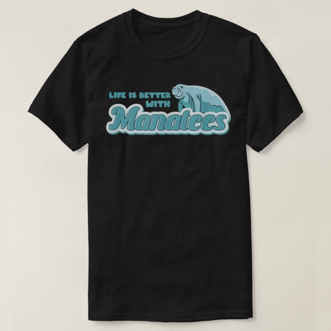 Life With Manatees Sea Animal Wildlife Nature  T-Shirt (Design Front)