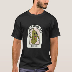 Life With Pickles Ironic Cucumber Vegetable Quote T-Shirt
