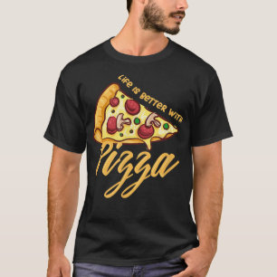 Life With Pizza Ironic Pizza Hobby Chef T-Shirt
