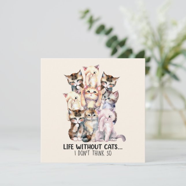 Life Without Cats? I Don’t Think So (Standing Front)