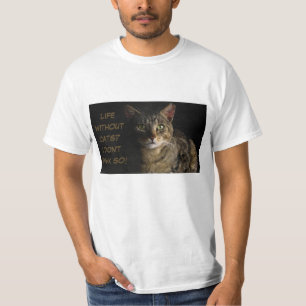 Life without cats? I don’t think so! custom funny T-Shirt