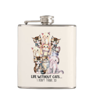 Life Without Cats? I Don’t Think So Hip Flask