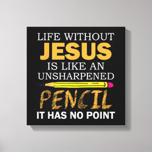 Life Without Jesus Funny Christian Religious Faith Canvas Print