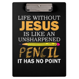 Life Without Jesus Funny Christian Religious Faith Clipboard