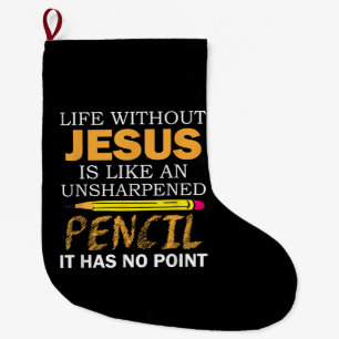Life Without Jesus Funny Christian Religious Faith Large Christmas Stocking
