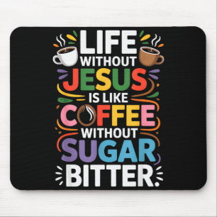 Life Without Jesus Funny Christian Religious Faith Mouse Mat