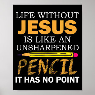 Life Without Jesus Funny Christian Religious Faith Poster