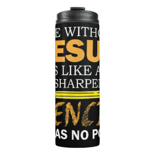 Life Without Jesus Funny Christian Religious Faith Thermal Tumbler