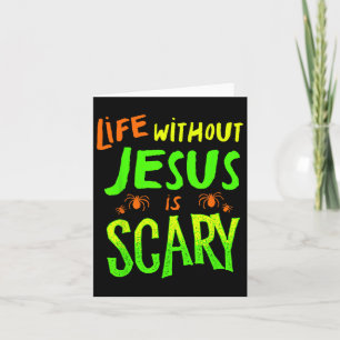Life Without Jesus Is Scary Fall Christian Hallowe Card