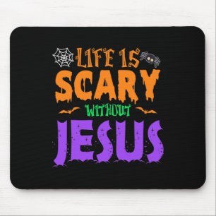 Life Without Jesus Is Scary Fall Christian Hallowe Mouse Mat