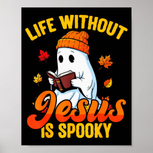 Life Without Jesus Is Soky Christian Ghost Fall Ha Poster