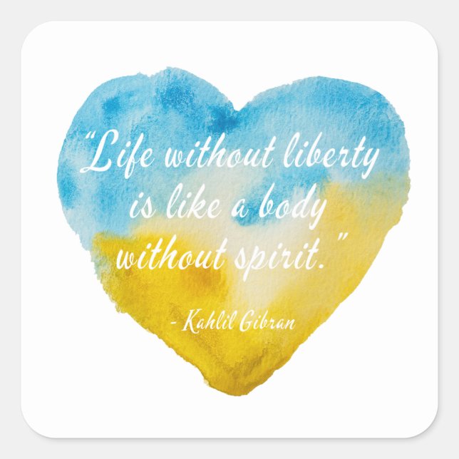 Life Without Liberty Quote Ukraine Heart  Square Sticker (Front)
