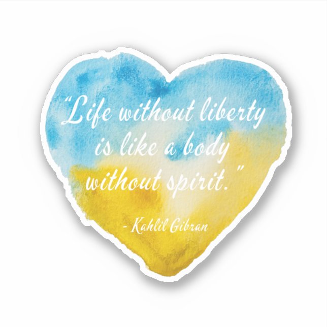 Life Without Liberty Quote Ukraine Heart Vinyl (Front)